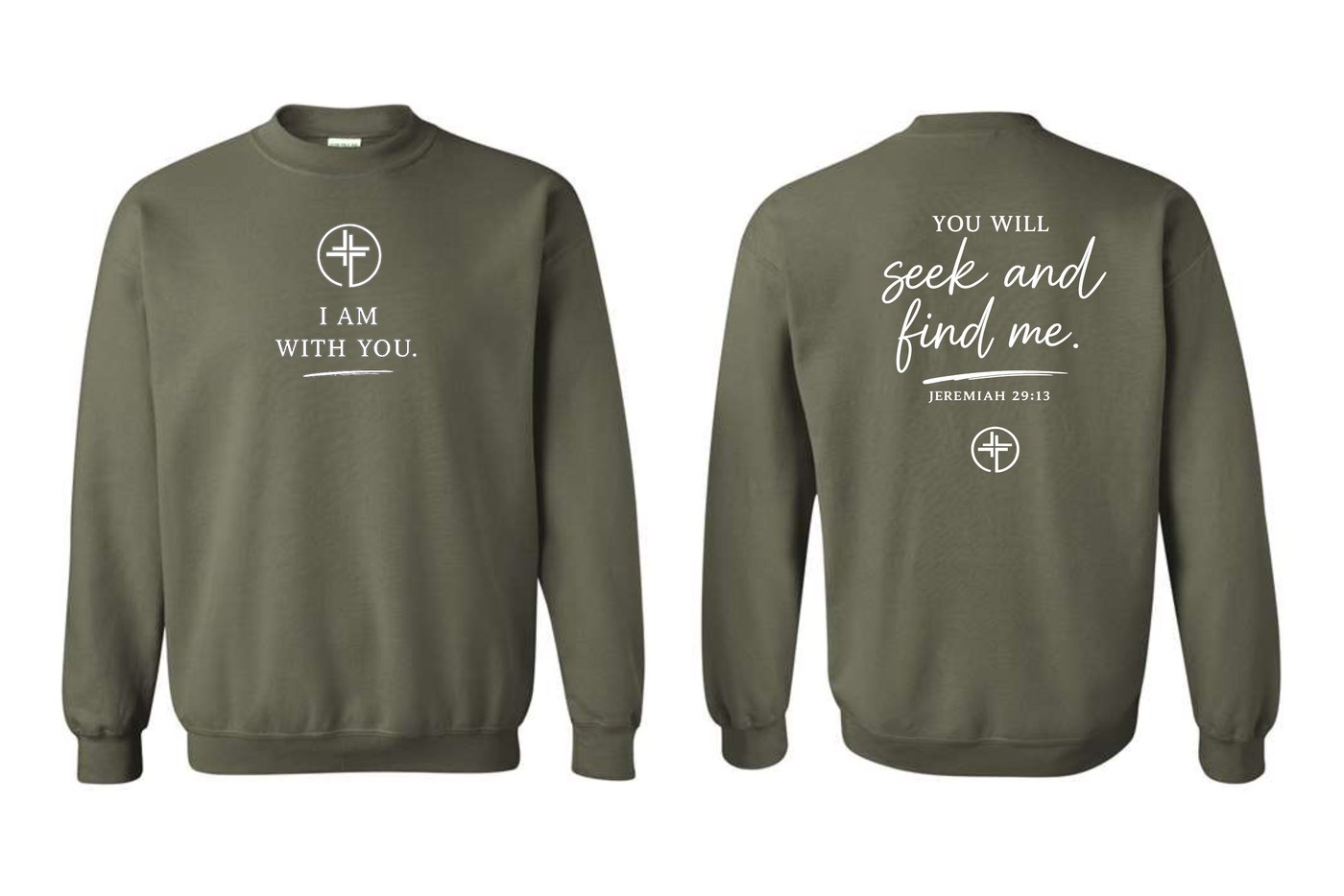 I Am With You Sweatshirt